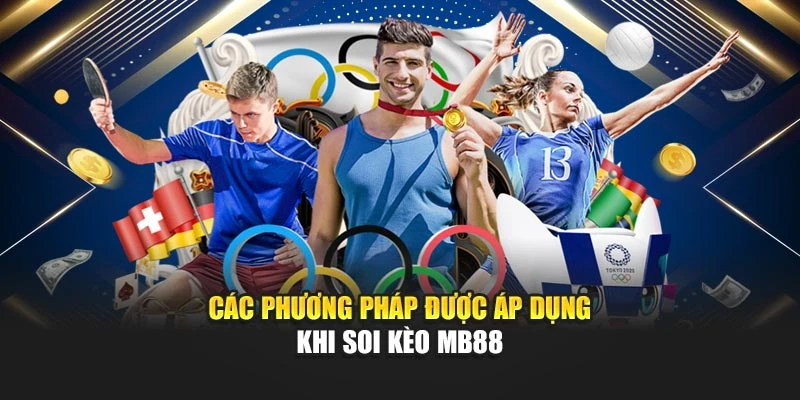 Các phương pháp được áp dụng khi soi kèo MB88
