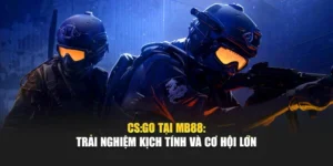 CS:GO Tại MB88: Trải Nghiệm Kịch Tính Và Cơ Hội Lớn