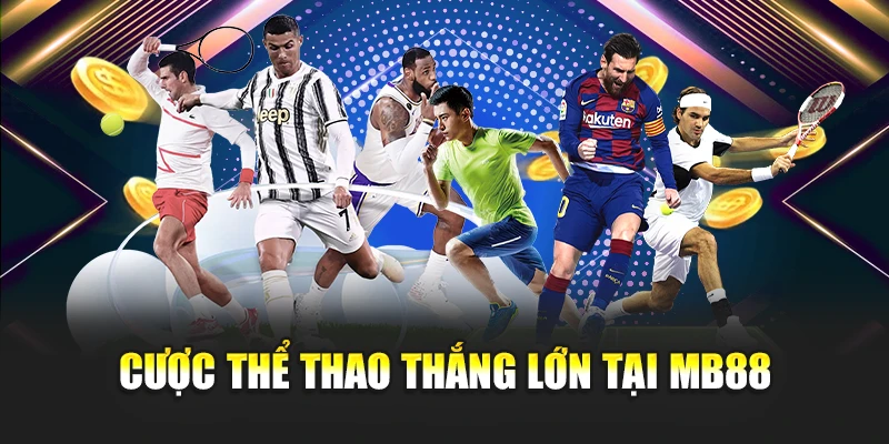 Cược thể thao thắng lớn tại MB88