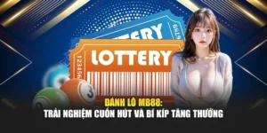 Đánh Lô MB88: Trải Nghiệm Cuốn Hút Và Bí Kíp Tăng Thưởng
