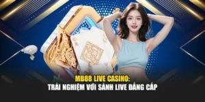 MB88 Live Casino: Trải Nghiệm Với Sảnh Live Đẳng Cấp