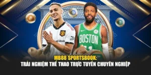 MB88 Sportsbook: Trải Nghiệm Thể Thao Trực Tuyến Chuyên Nghiệp