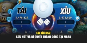 Tài Xỉu B52: Sức Hút Và Bí Quyết Thành Công Tại MB88